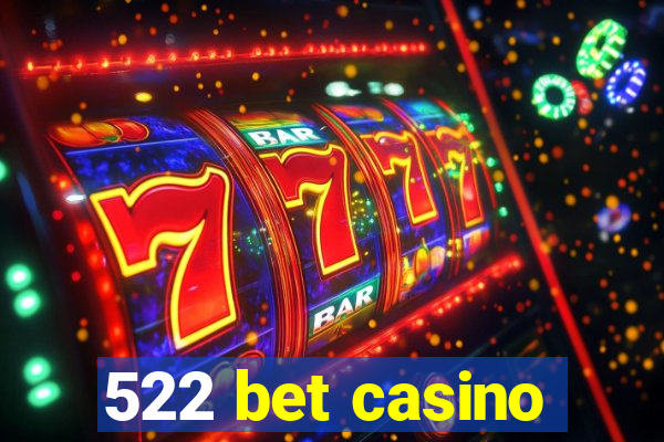 522 bet casino